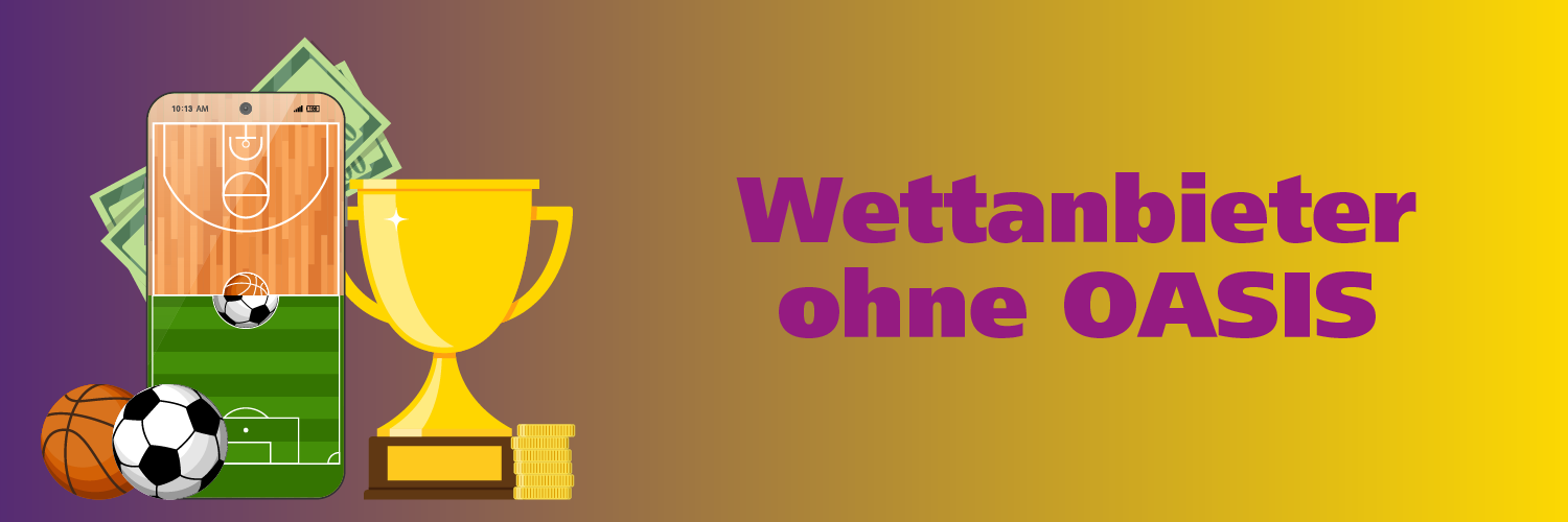 Wettanbieter ohne- OASIS